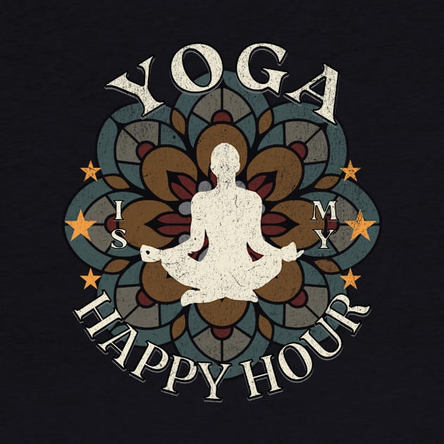 Yoga is my Happy Hour by HSH-Designing